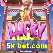 5k bet.com