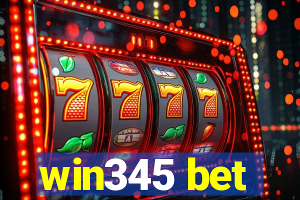 win345 bet