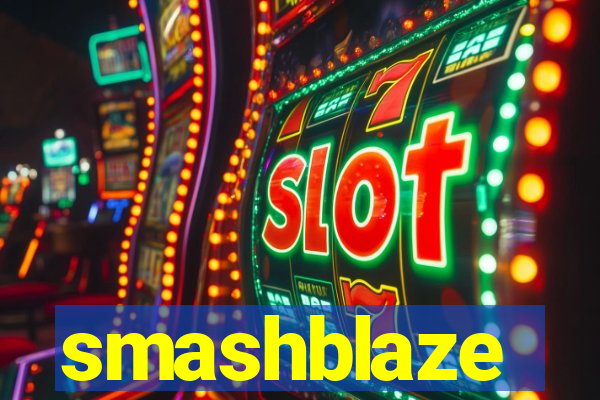 smashblaze