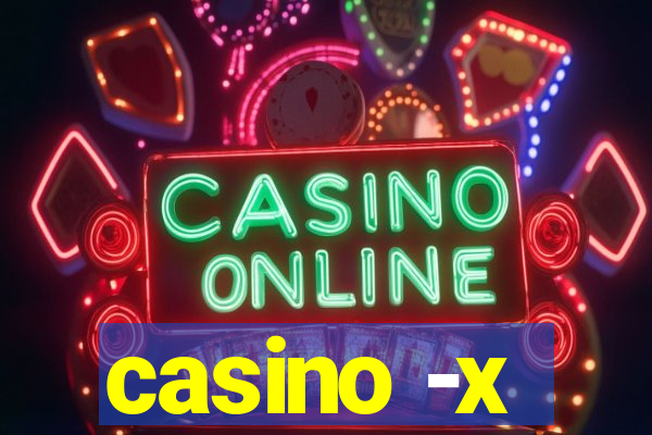 casino -x