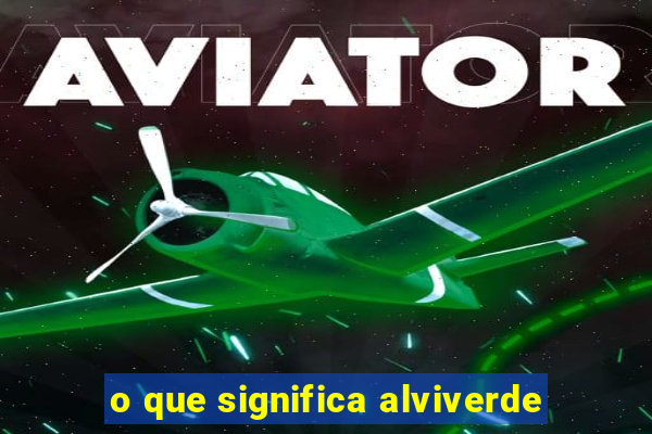 o que significa alviverde