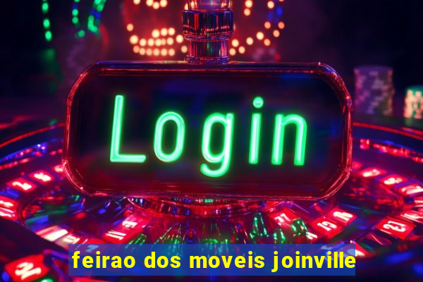 feirao dos moveis joinville