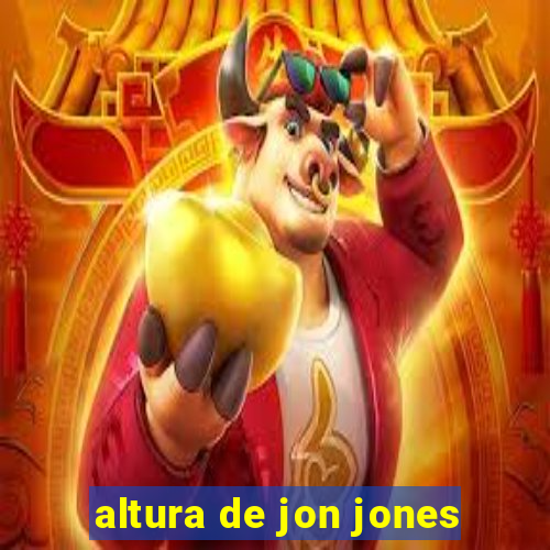 altura de jon jones