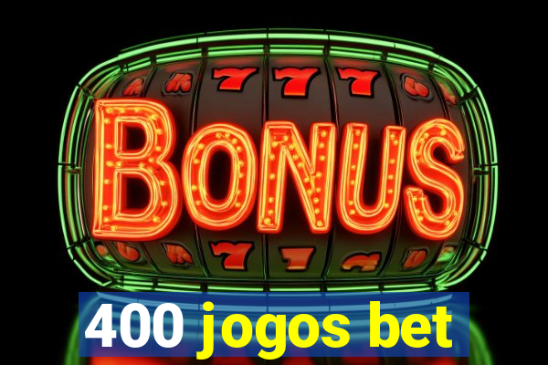 400 jogos bet