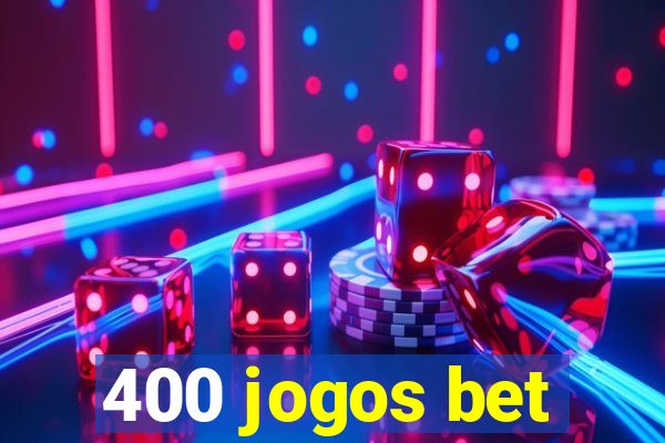 400 jogos bet