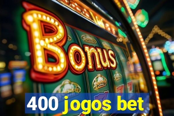 400 jogos bet