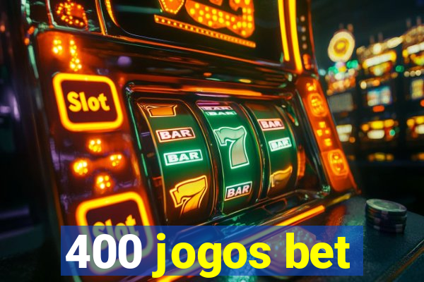 400 jogos bet