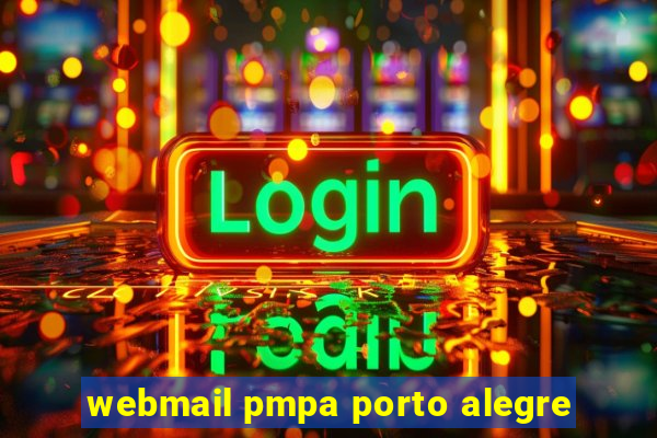 webmail pmpa porto alegre