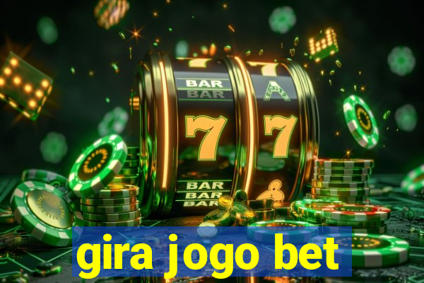 gira jogo bet