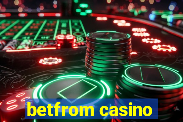 betfrom casino