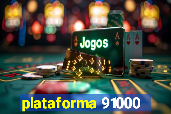 plataforma 91000