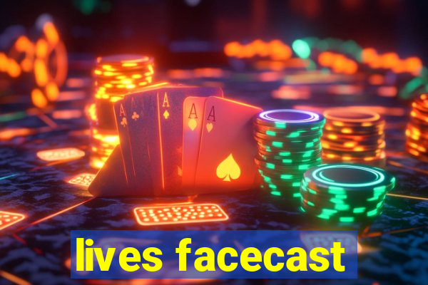 lives facecast