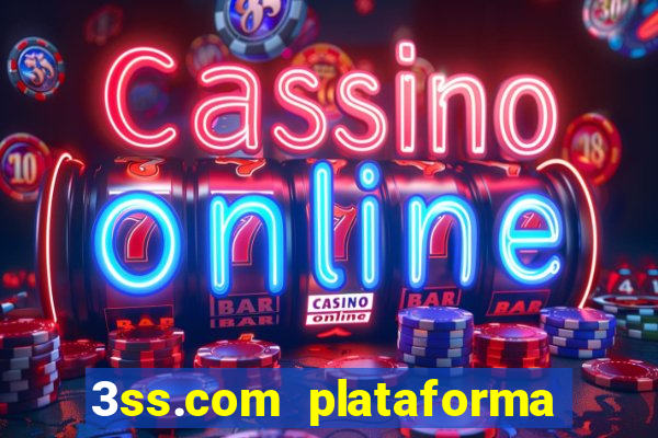 3ss.com plataforma de jogos