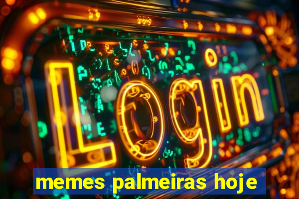 memes palmeiras hoje