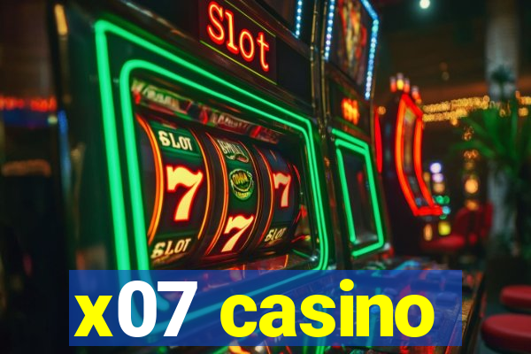 x07 casino