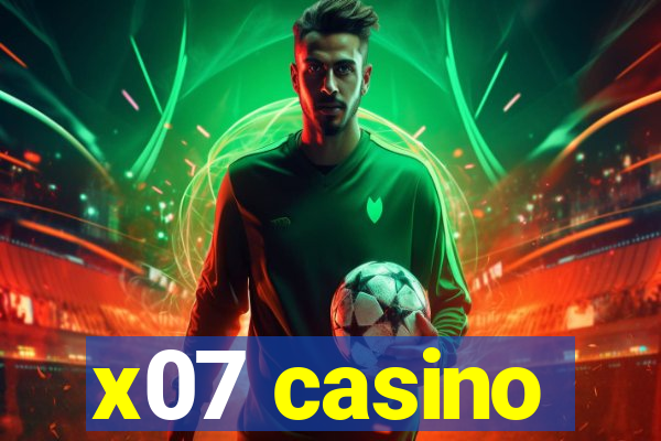 x07 casino