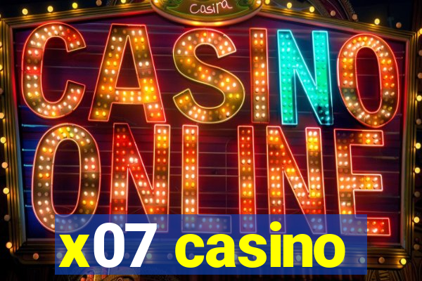 x07 casino