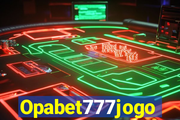 Opabet777jogo