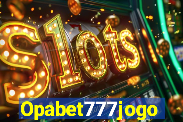 Opabet777jogo