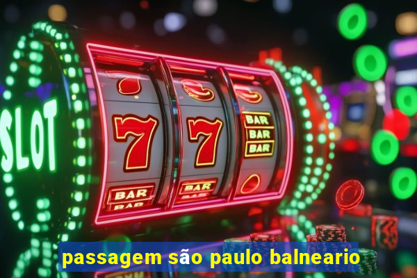 passagem são paulo balneario