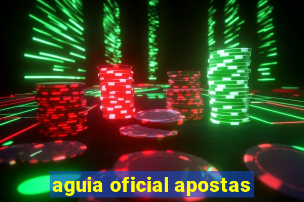 aguia oficial apostas