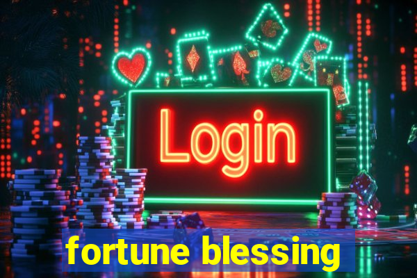 fortune blessing