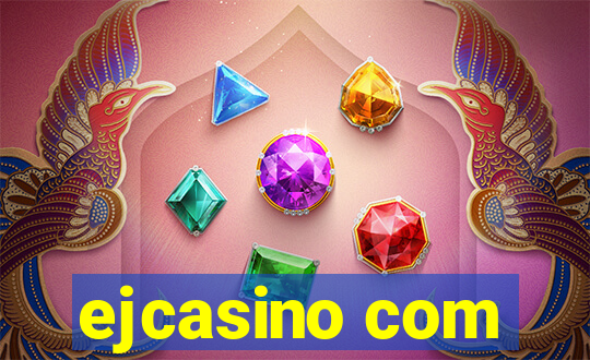 ejcasino com