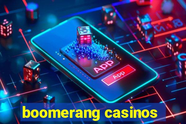 boomerang casinos