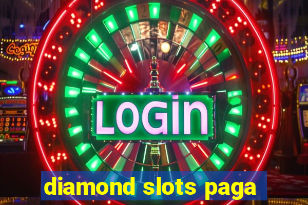 diamond slots paga