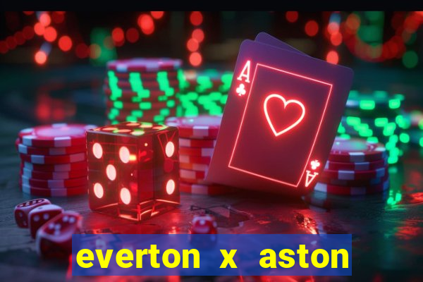 everton x aston villa palpites