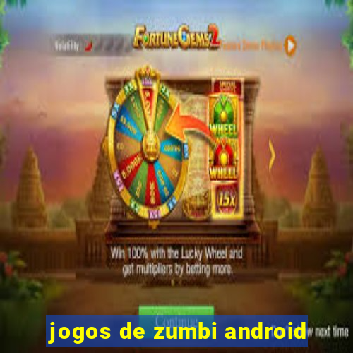 jogos de zumbi android