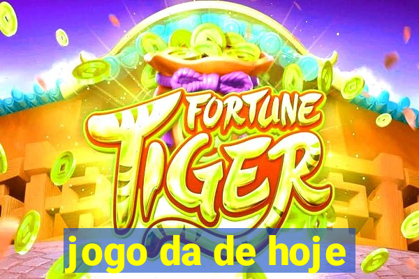 jogo da de hoje