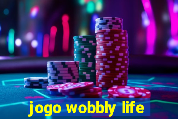 jogo wobbly life