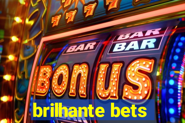 brilhante bets