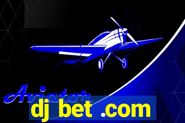 dj bet .com