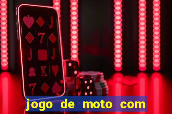 jogo de moto com dinheiro infinito