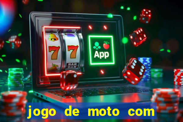 jogo de moto com dinheiro infinito