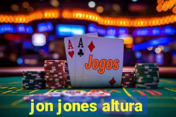 jon jones altura