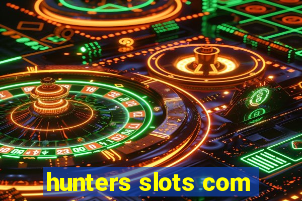 hunters slots com