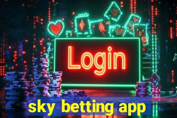 sky betting app