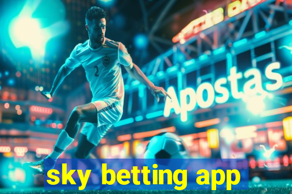 sky betting app