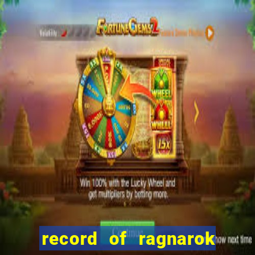 record of ragnarok 3 temporada assistir