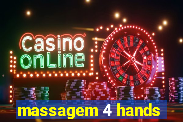 massagem 4 hands