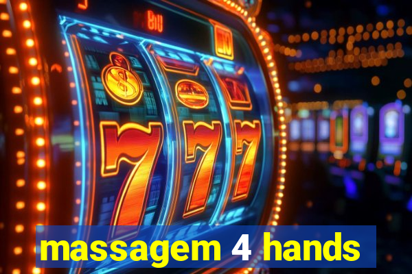 massagem 4 hands