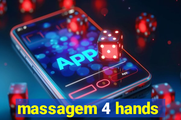 massagem 4 hands