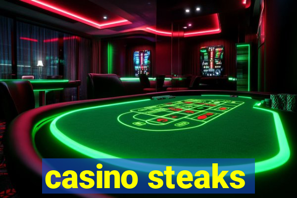 casino steaks