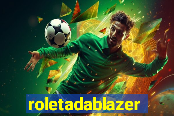 roletadablazer