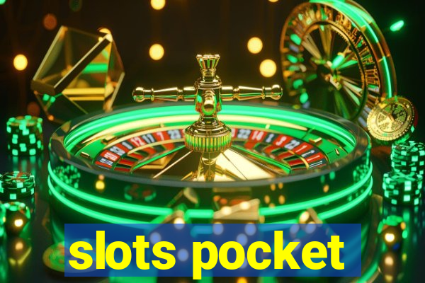 slots pocket