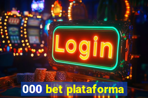 000 bet plataforma