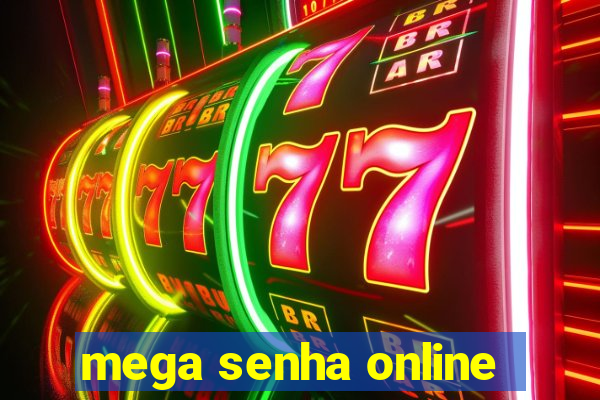 mega senha online